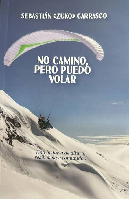 Cover of the book No camino, pero puedo volar by Sebastián «Zuko» Carrasco